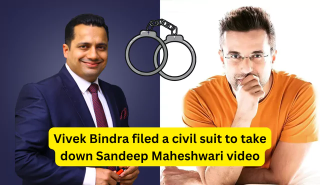 Vivek Bindra filed a civil suit to take down Sandeep Maheshwari video - Sandeep Maheshwari and Vivek Bindra news update