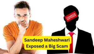 Sandeep Maheshwari Exposed a Big Scam