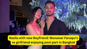 Nazila with new Boyfriend: Munawar Faruqui's ex girlfriend enjoying pool part in Bangkok,  We will cover everything related to it like conflicts between Nazila and Munawar Faruqui, Nazila's New Boyfriend, Nazila and Munawar Relationship etc..